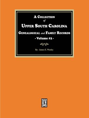 cover image of A Collection of Upper South Carolina Genealogical and Family Records, Volume #2